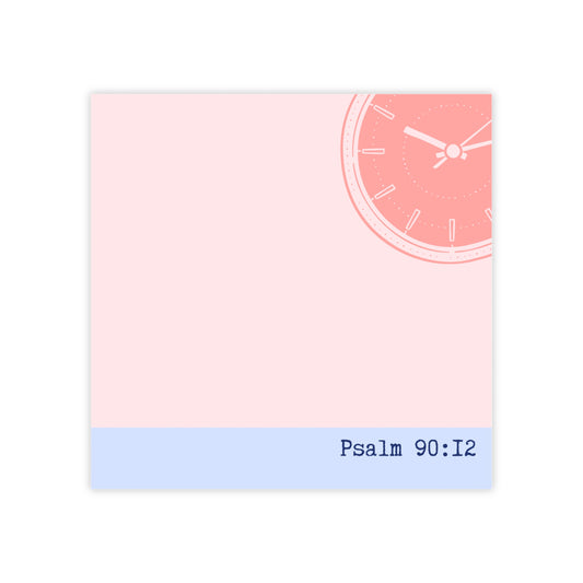 Sticky Notes - Psalm 90:12