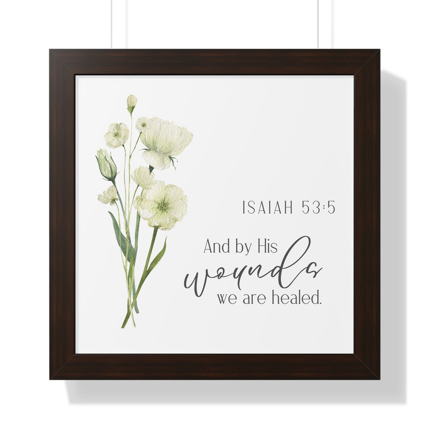 Framed Poster - By His Wounds We Are Healed