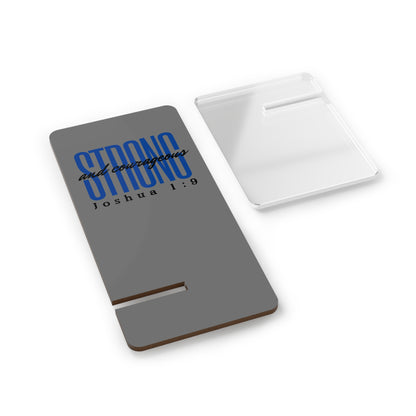 Phone Stand - Strong and Courageous (Gray)