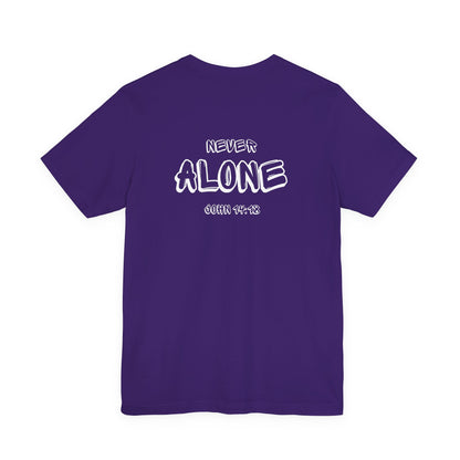 T-Shirt - Never Alone (Back Print)