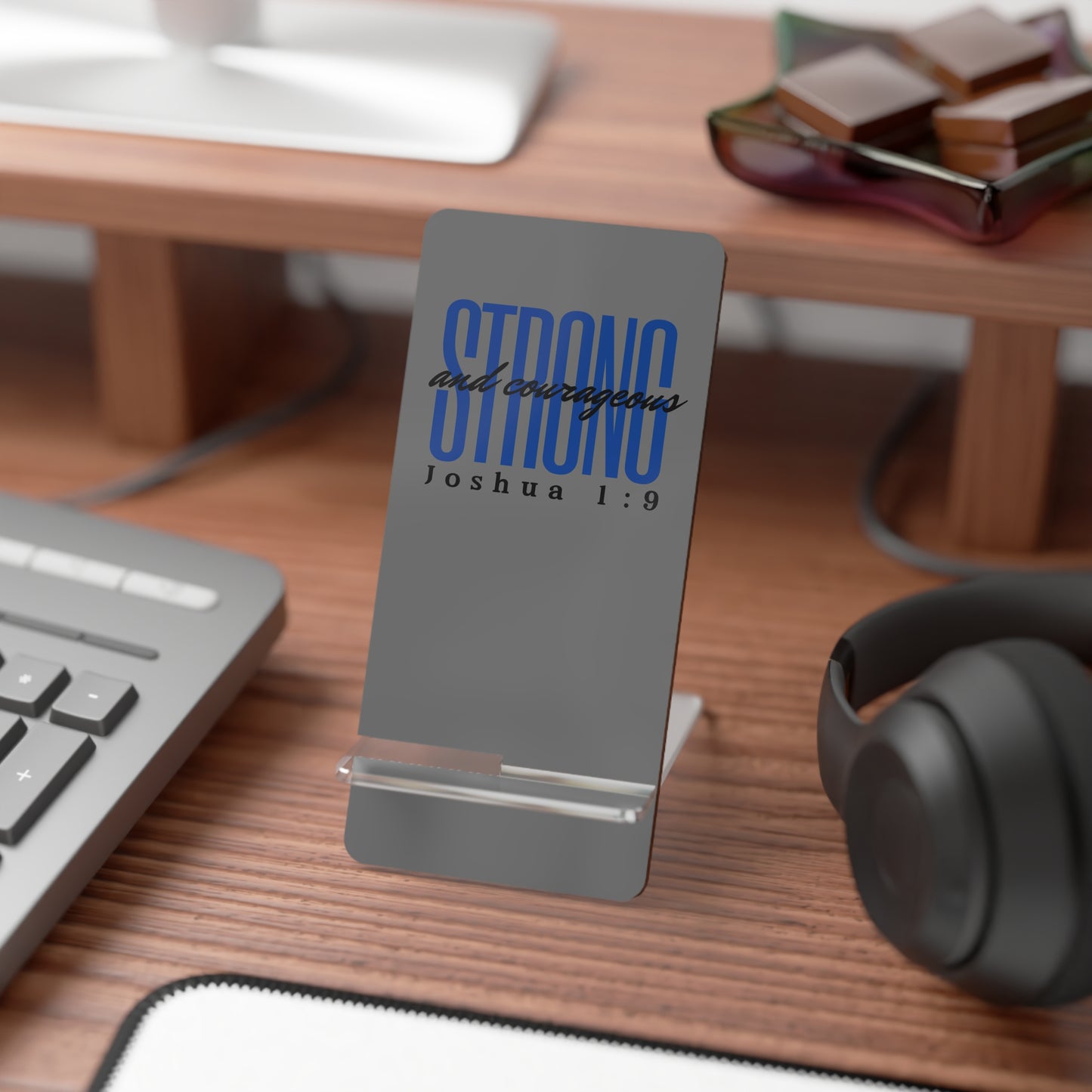 Phone Stand - Strong and Courageous (Gray)