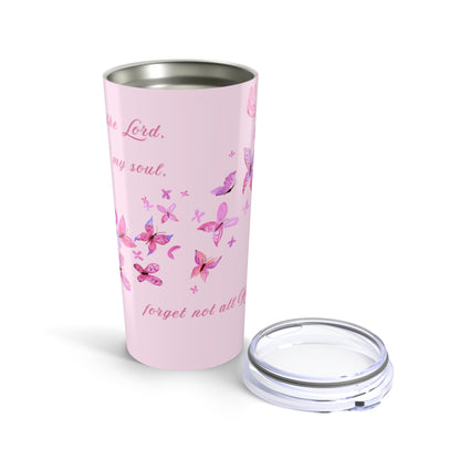 不鏽鋼水杯 — 我的心你要稱頌耶和華｜ Psalm 103:2