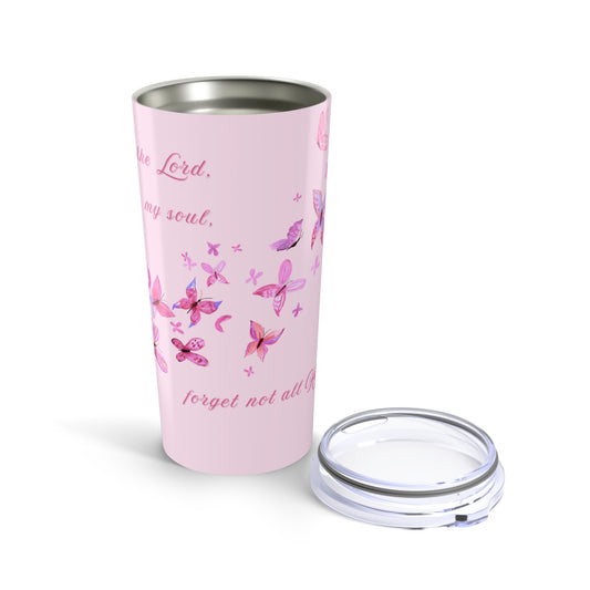 不鏽鋼水杯 — 我的心你要稱頌耶和華｜ Psalm 103:2