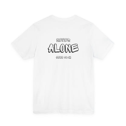 T-Shirt - Never Alone (Back Print)