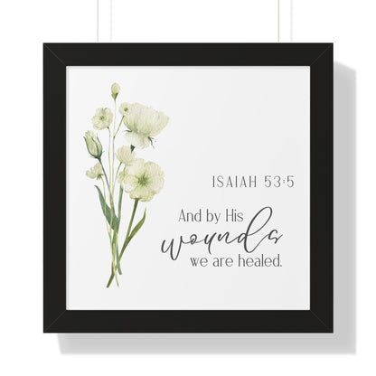 Framed Poster - By His Wounds We Are Healed